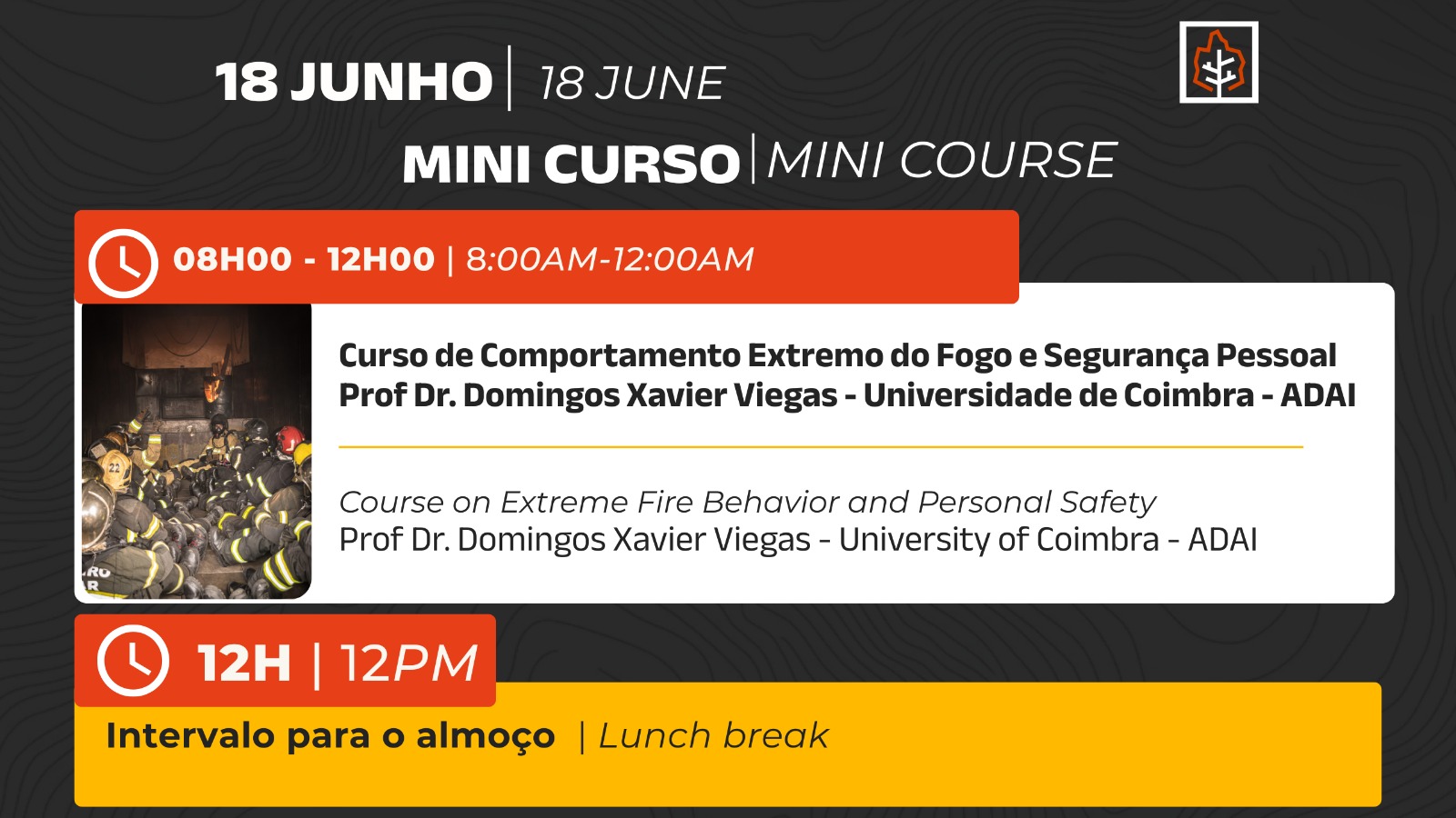 18/06 - Manhã (Mini Curso de Comportamento Extremo do Fogo e Segurança Pessoal)